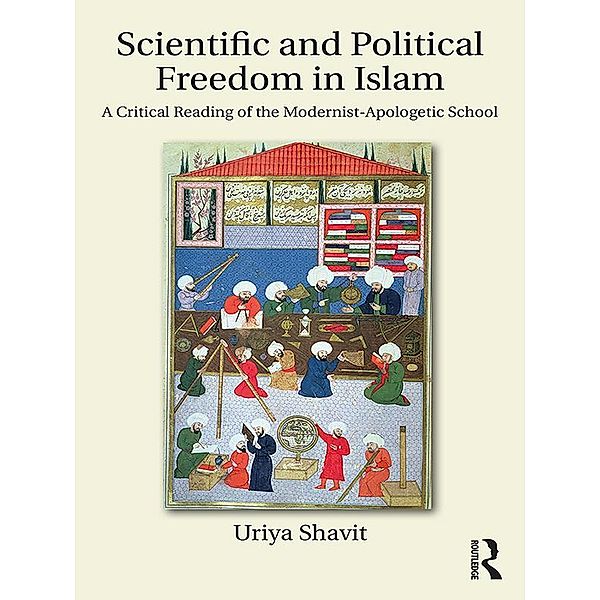 Scientific and Political Freedom in Islam, Uriya Shavit