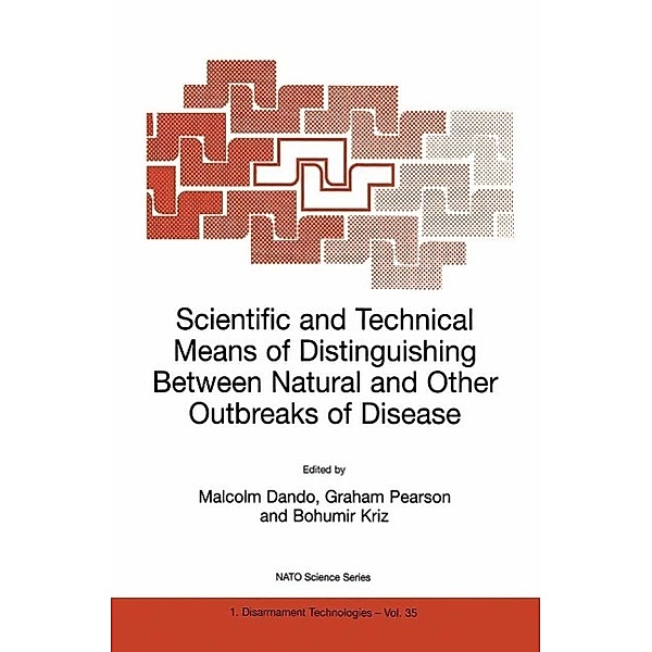 Scientific and Technical Means of Distinguishing Between Natural and Other Outbreaks of Disease / NATO Science Partnership Subseries: 1 Bd.35