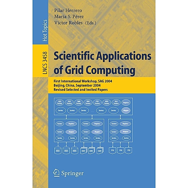 Scientific Applications of Grid Computing / Lecture Notes in Computer Science Bd.3458