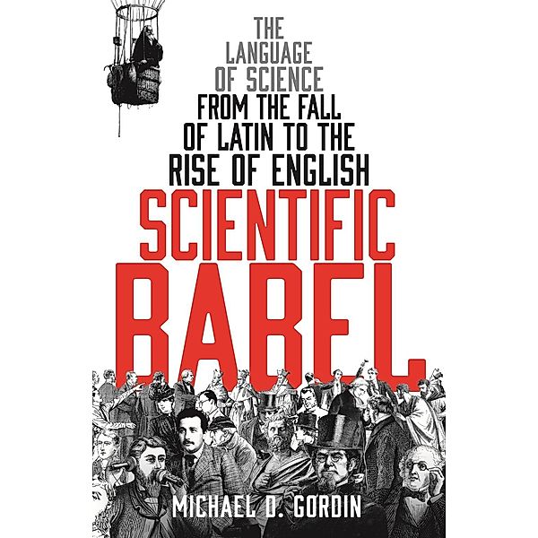 Scientific Babel, Michael Gordin