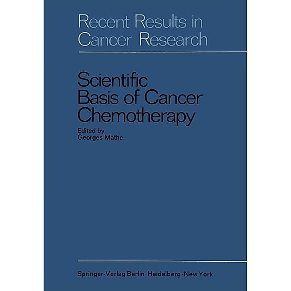 Scientific Basis of Cancer Chemotherapy / Recent Results in Cancer Research Bd.21