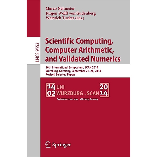 Scientific Computing, Computer Arithmetic, and Validated Numerics / Lecture Notes in Computer Science Bd.9553