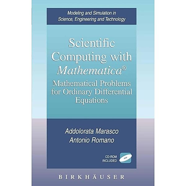Scientific Computing with Mathematica® / Modeling and Simulation in Science, Engineering and Technology, Addolorata Marasco, Antonio Romano
