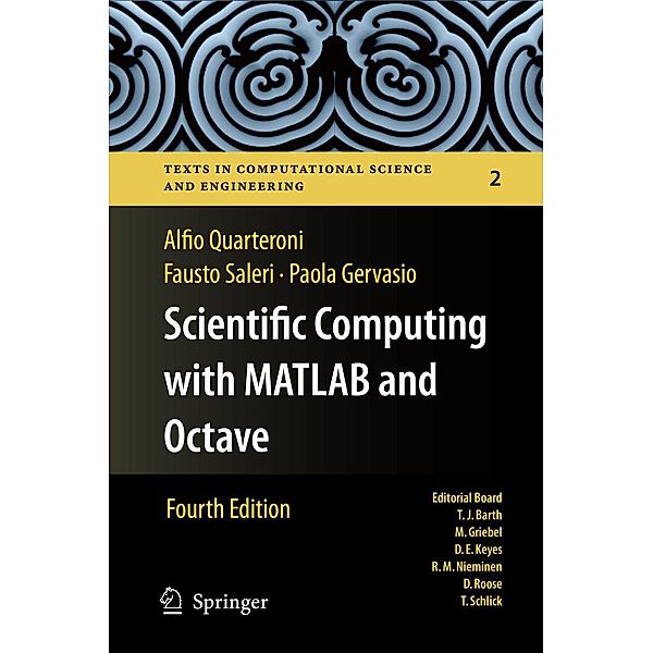 Scientific Computing with MATLAB and Octave / Texts in Computational Science and Engineering, Alfio Quarteroni, Fausto Saleri, Paola Gervasio