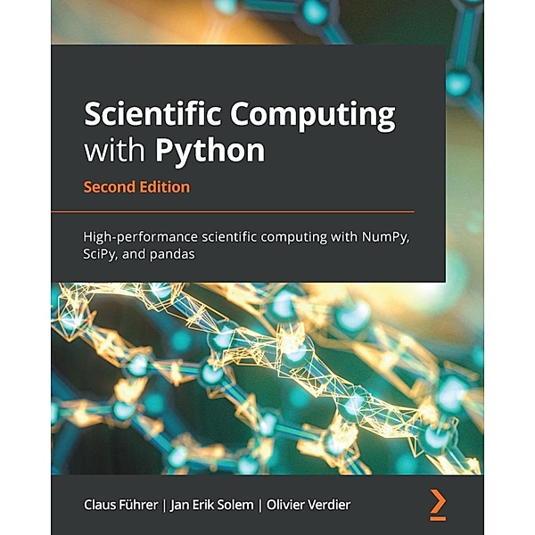 Scientific Computing with Python, Claus Führer, Jan Erik Solem, Olivier Verdier