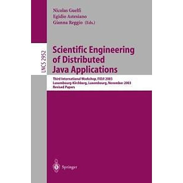 Scientific Engineering of Distributed Java Applications. / Lecture Notes in Computer Science Bd.2952