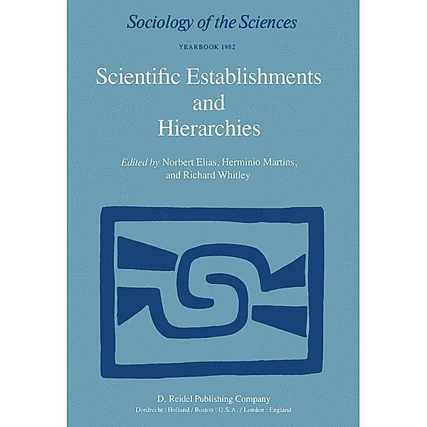Scientific Establishments and Hierarchies / Sociology of the Sciences Yearbook Bd.6