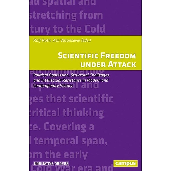 Scientific Freedom under Attack / Normative Orders Bd.27