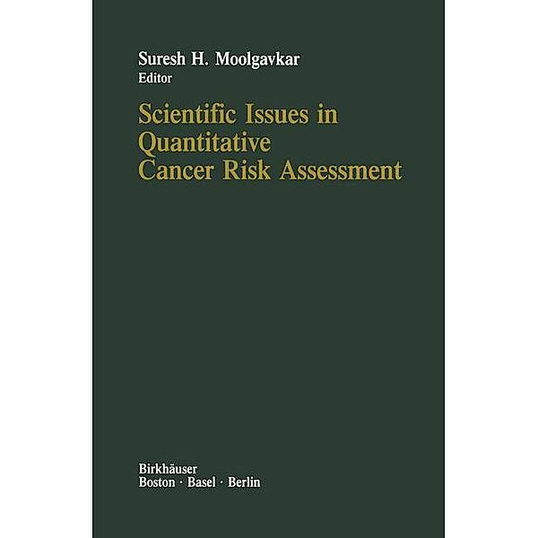 Scientific Issues in Quantitative Cancer Risk Assessment, S. H. Moolgavkar
