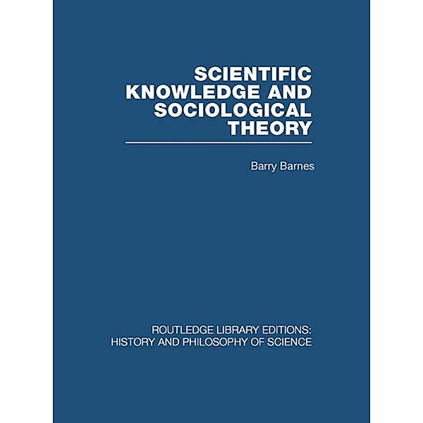 Scientific Knowledge and Sociological Theory, Barry Barnes