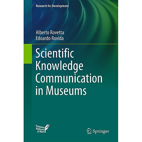 Scientific Knowledge Communication in Museums / Research for Development, Alberto Rovetta, Edoardo Rovida