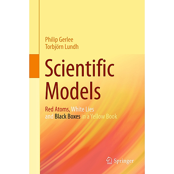 Scientific Models, Philip Gerlee, Torbjörn Lundh