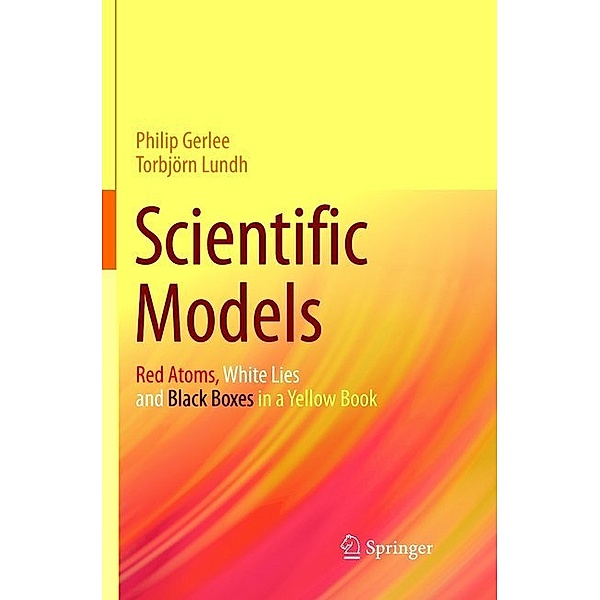 Scientific Models, Philip Gerlee, Torbjörn Lundh