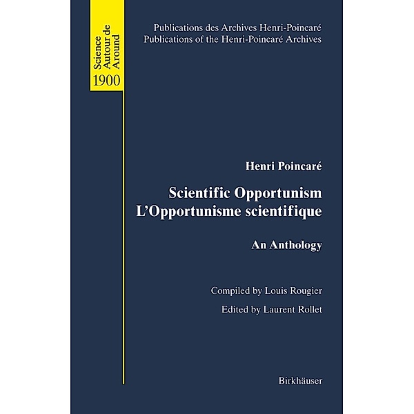 Scientific Opportunism L'Opportunisme scientifique / Publications des Archives Henri Poincaré Publications of the Henri Poincaré Archives, Henri Poincaré