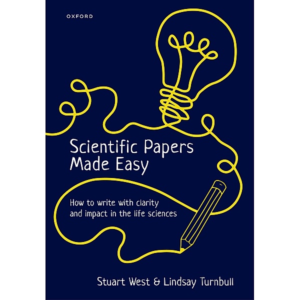 Scientific Papers Made Easy, Stuart West, Lindsay Turnbull