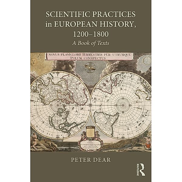 Scientific Practices in European History, 1200-1800, Peter Dear
