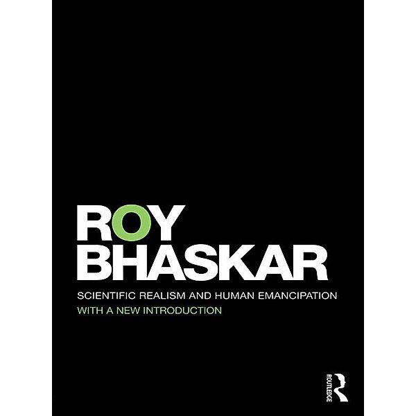 Scientific Realism and Human Emancipation, Roy Bhaskar