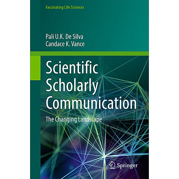Scientific Scholarly Communication, Pali U. K. De Silva, Candace K. Vance