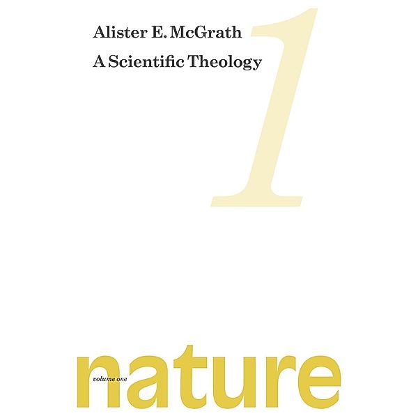 Scientific Theology: Nature, Alister E. McGrath
