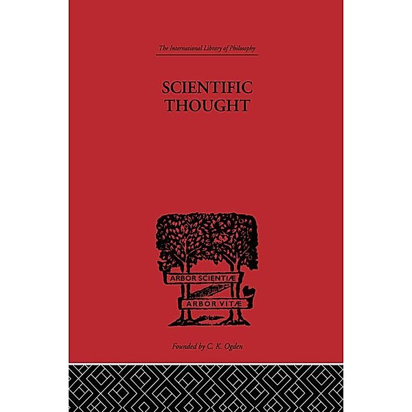 Scientific Thought / International Library of Philosophy, C. D. Broad