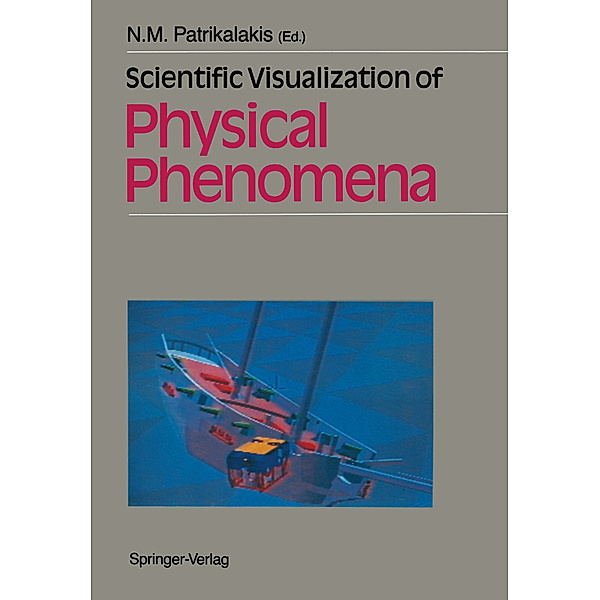 Scientific Visualization of Physical Phenomena