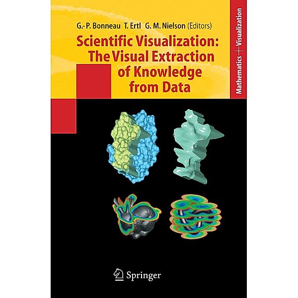 Scientific Visualization: The Visual Extraction of Knowledge from Data / Mathematics and Visualization