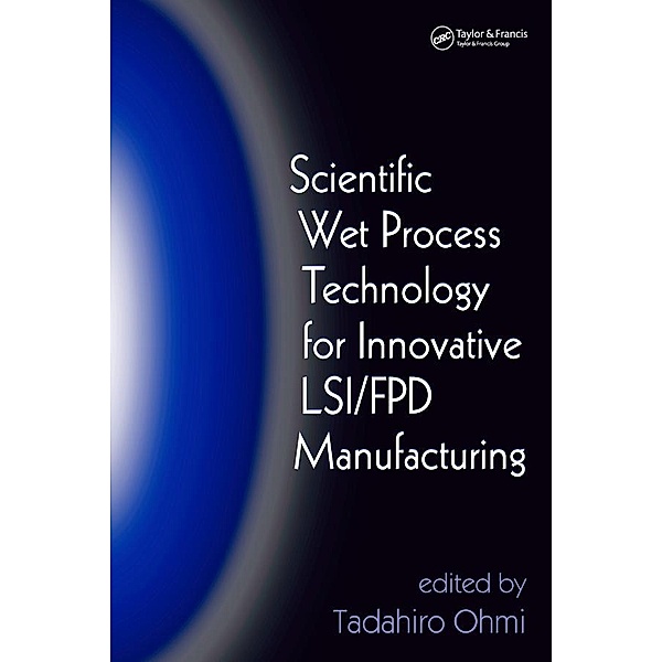 Scientific Wet Process Technology for Innovative LSI/FPD Manufacturing