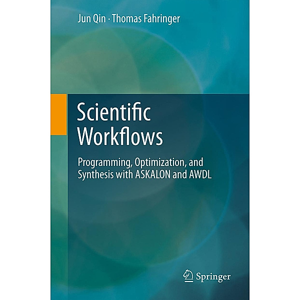 Scientific Workflows, Jun Qin, Thomas Fahringer