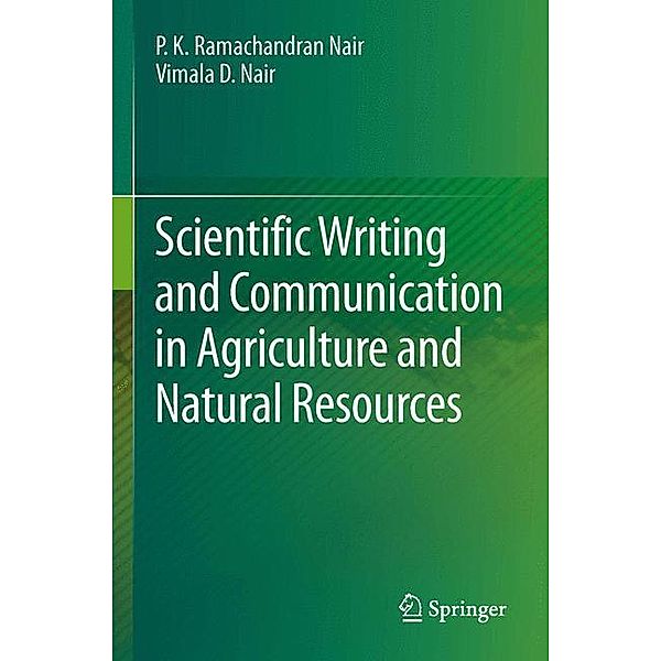 Scientific Writing and Communication in Agriculture and Natural Resources, P.K. Ramachandran Nair, Vimala D. Nair