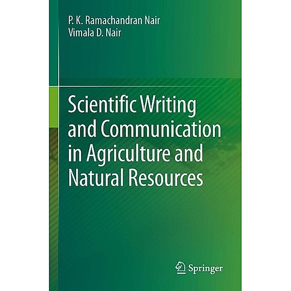 Scientific Writing and Communication in Agriculture and Natural Resources, P. K. Ramachandran Nair, Vimala D. Nair