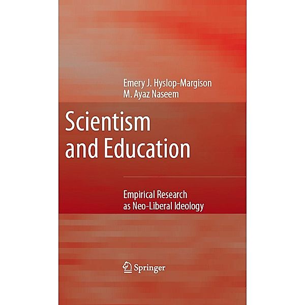 Scientism and Education, Emery J. Hyslop-Margison, Ayaz Naseem