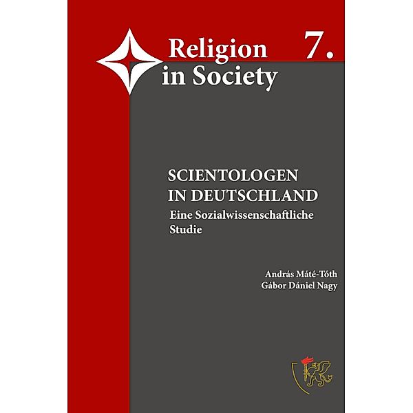 Scientologen in Deutschland - Eine sozialwissenschaftliche Studie, Máté-Tóth, habil. Gábor Dániel Nagy