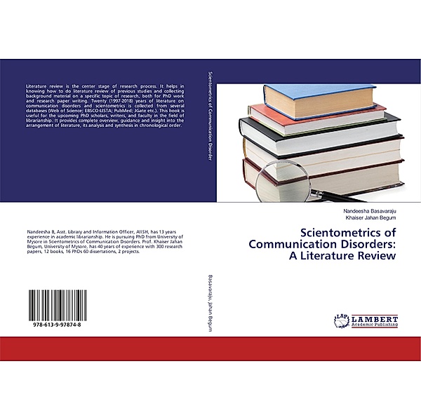 Scientometrics of Communication Disorders: A Literature Review, Nandeesha Basavaraju, Khaiser Jahan Begum