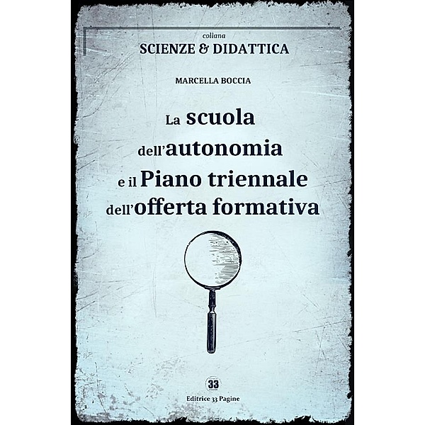 Scienze & Didattica: La scuola dell’autonomia e il Piano triennale dell’offerta formativa, Marcella Boccia