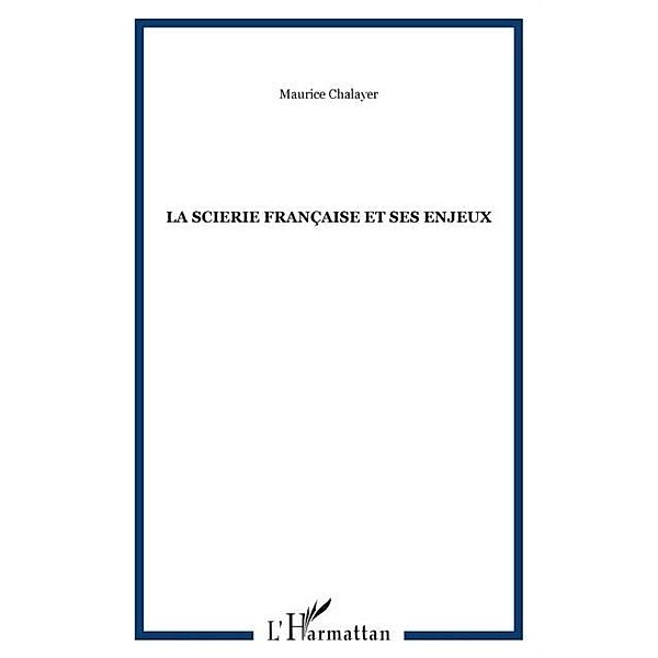 Scierie francaise et ses enjeux la / Hors-collection, Chalayer Maurice