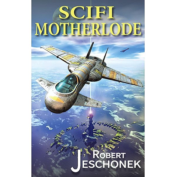 Scifi Motherlode, Robert Jeschonek