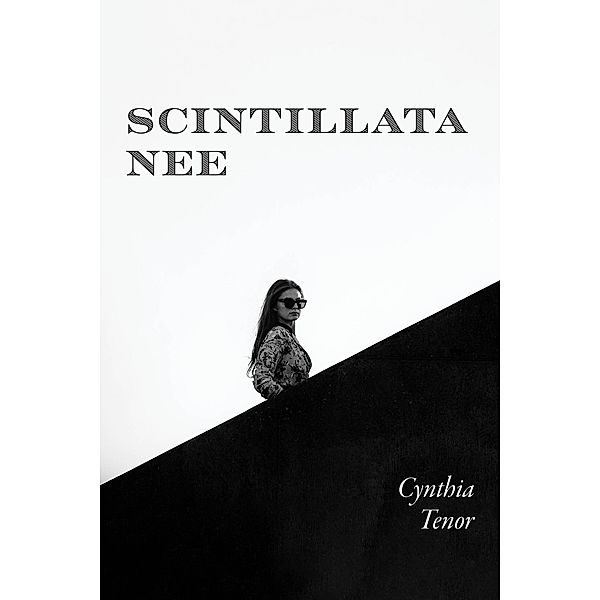 Scintillata Nee / Austin Macauley Publishers, Cynthia Tenor