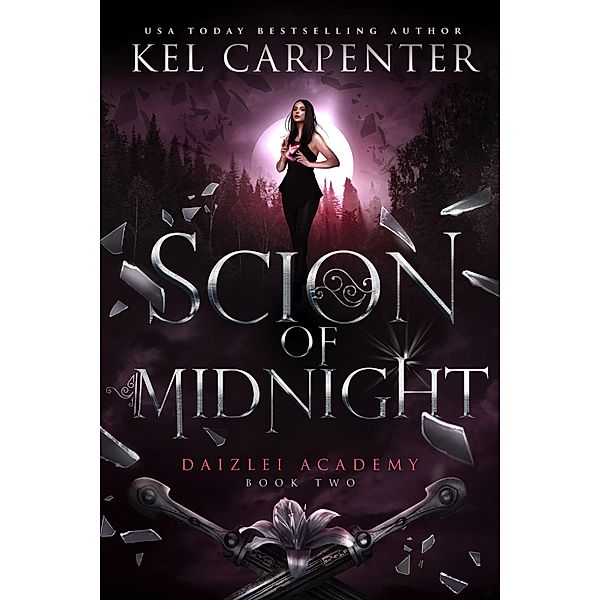 Scion of Midnight (Supernaturals of Daizlei Academy, #2) / Supernaturals of Daizlei Academy, Kel Carpenter