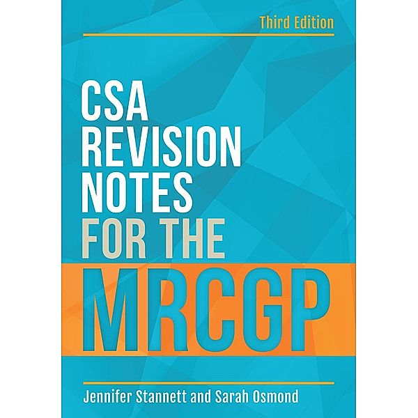 Scion Publishing: CSA Revision Notes for the MRCGP, third edition, Jennifer Stannett, Sarah Osmond