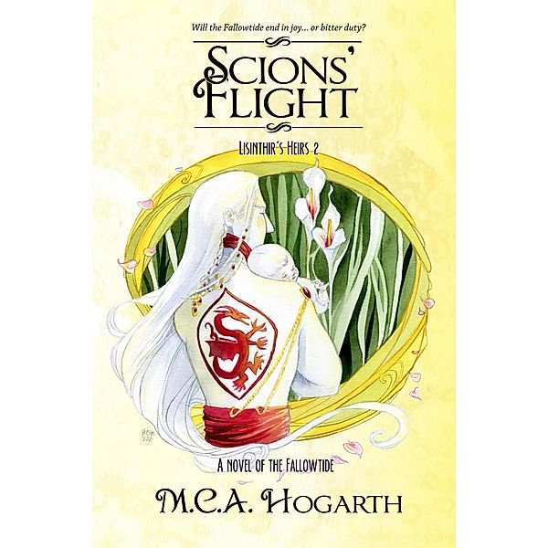 Scions' Flight (Lisinthir's Heirs, #2) / Lisinthir's Heirs, M. C. A. Hogarth