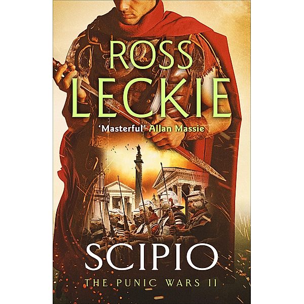 Scipio / The Punic Wars, Ross Leckie