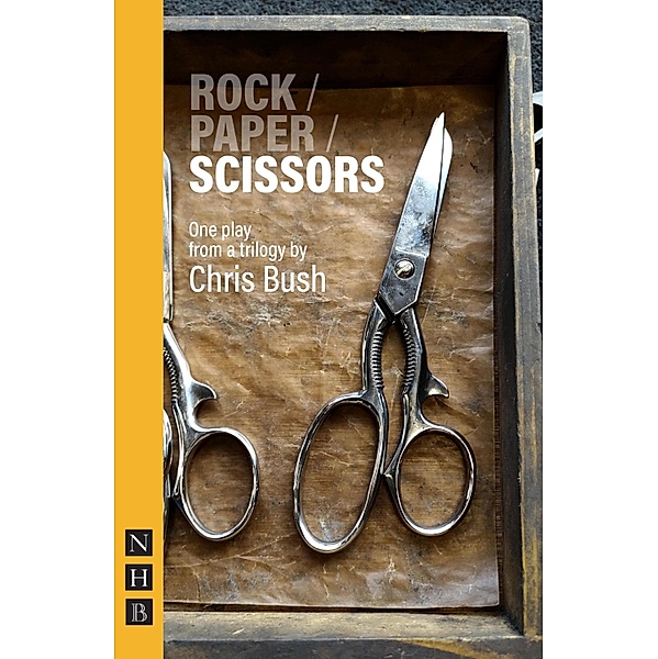 Scissors (NHB Modern Plays), Chris Bush