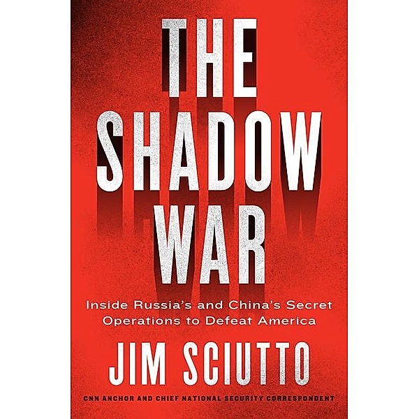 Sciutto, J: Shadow War, Jim Sciutto
