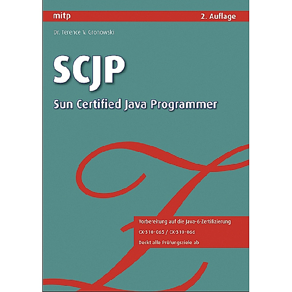 SCJP Sun Certified Java Programmer, Terence V. Gronowski