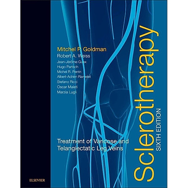 Sclerotherapy E-Book, Mitchel P. Goldman, Robert A Weiss