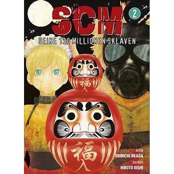 SCM - Deine 130 Millionen Sklaven Bd.2, Hiroto Oishi, Shininchi Okada