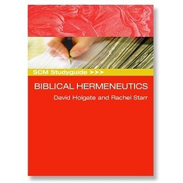 SCM Studyguide Biblical Hermeneutics, David Holgate