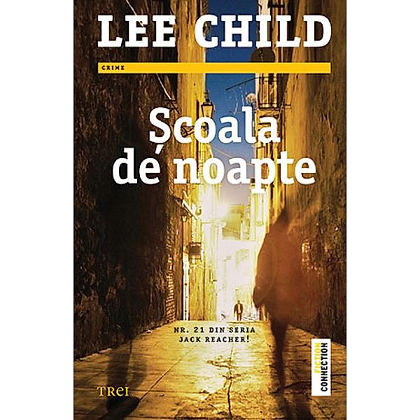 Scoala de noapte / Fiction Connection, Lee Child