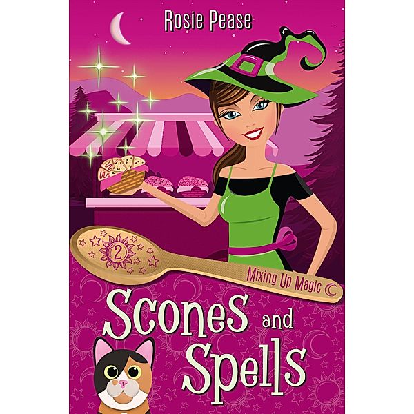Scones and Spells (Mixing Up Magic, #2) / Mixing Up Magic, Rosie Pease