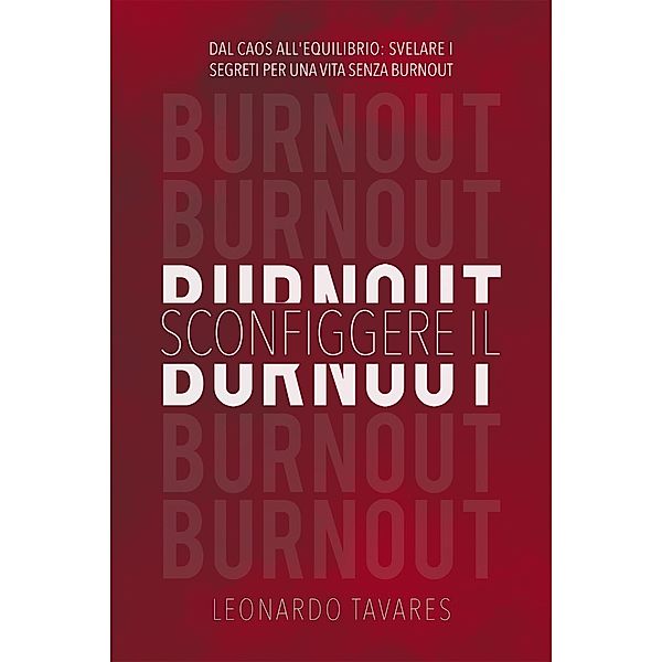 Sconfiggere il Burnout, Leonardo Tavares